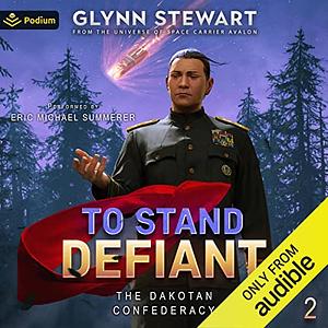 To Stand Defiant by Glynn Stewart