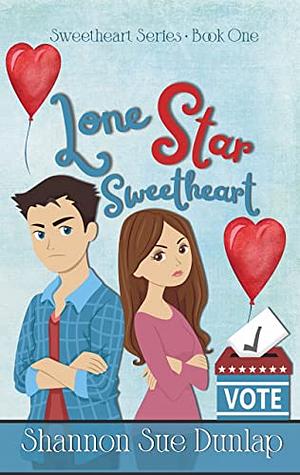 Lone Star Sweetheart by Shannon Sue Dunlap