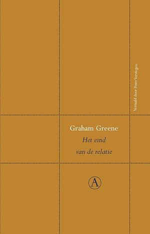 Het eind van de relatie  by Graham Greene