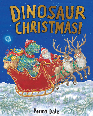 Dinosaur Christmas! by Penny Dale