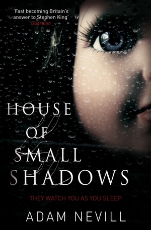 House of Small Shadows by Adam L.G. Nevill