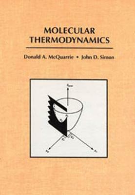 Molecular Thermodynamics by John D. Simon, Donald a. McQuarrie