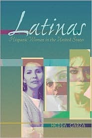 Latinas: Hispanic Women in the United States by Hedda Garza