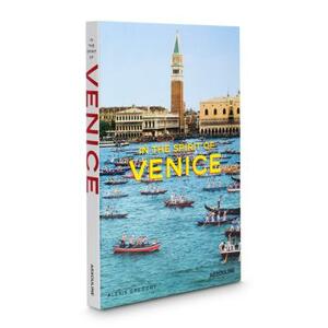 In the Spirit of Venice by Alexis Gregory