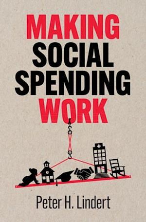 Making Social Spending Work by Peter H. Lindert