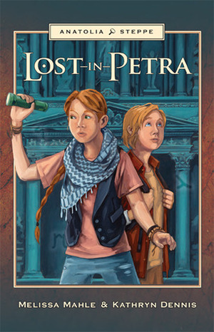 Lost in Petra by Jeff James, Kathryn Dennis, Melissa Boyle Mahle