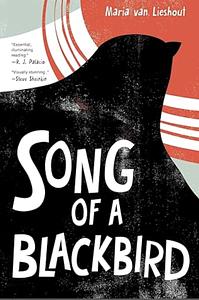 Song of a Blackbird by Maria van Lieshout