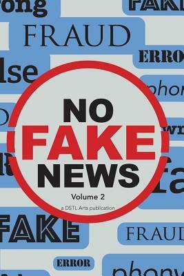 No Fake News: Volume 2 by Dstl Arts