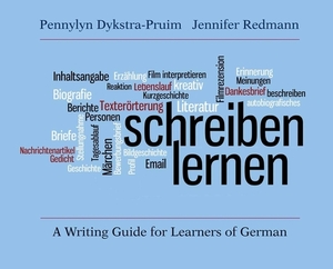 Schreiben Lernen: A Writing Guide for Learners of German by Pennylyn Dykstra-Pruim, Jennifer Redmann