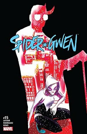 Spider-Gwen (2015-) #15 by Jason Latour, Robbi Rodriguez