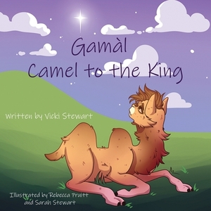 Gamàl Camel to the King by Vicki Stewart