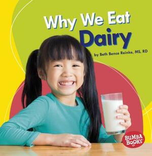 Why We Eat Dairy by Beth Bence Reinke