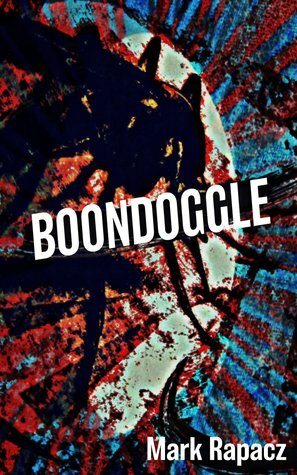 Boondoggle by Mark Rapacz