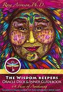 The Wisdom Keepers Oracle Deck and Inner Guidebook: 64 Faces of Awakening by Ann Cameron