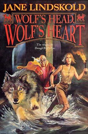 Wolf's Head, Wolf's Heart by Jane Lindskold