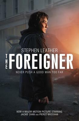 The Foreigner: Previously Published as the Chinaman by Stephen Leather