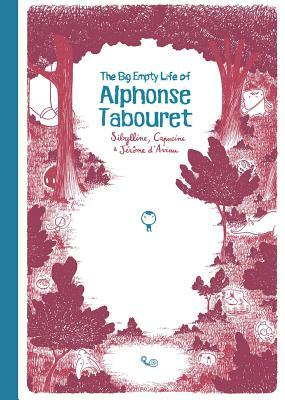 The Big Empty Life of Alphonse Tabouret by Capucine, Sibylline