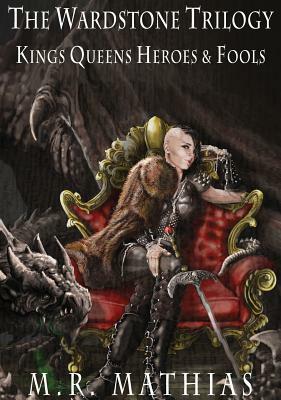 Kings, Queens, Heroes, and Fools by M. R. Mathias