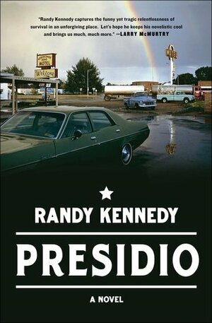 Presidio by Randy Kennedy