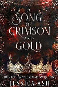 A song of Crimson and gold by Jessica Ash