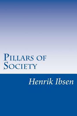 Pillars of Society by Henrik Ibsen