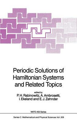 Periodic Solutions of Hamiltonian Systems and Related Topics by 