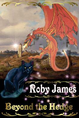 Beyond the Hedge by Roby James