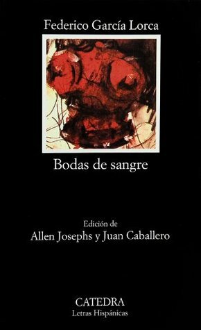 Bodas de sangre by Juan Caballero, Federico García Lorca, Allen Josephs