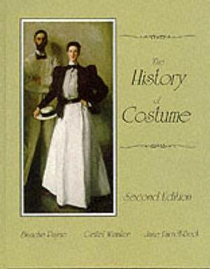 The History of Costume: From the Ancient Mesopotamians Through the Twentieth Century by Blanche Payne