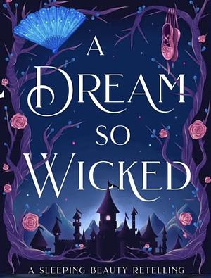 A Dream So Wicked by Tessonja Odette