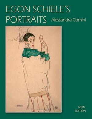 Egon Schiele's Portraits by Alessandra Comini
