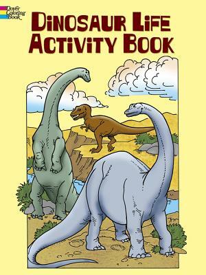 Dinosaur Life Activity Book by Donald M. Silver, Patricia J. Wynne