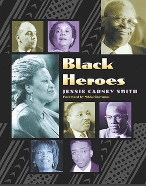 Black Heroes by Jessie Carney Smith