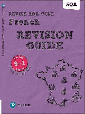 Pearson REVISE AQA GCSE (9-1) French Revision Workbook: For 2024 and 2025 Assessments and Exams (Revise AQA GCSE MFL 16): For Home Learning, 2022 and 2023 Assessments and Exams by Stuart Glover