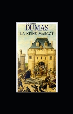 La Reine Margot illustree by Alexandre Dumas