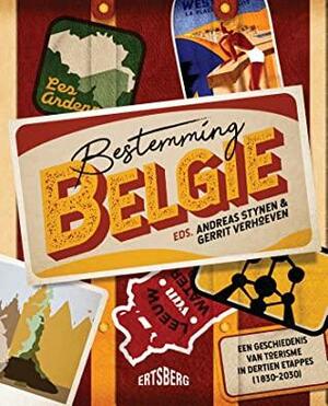 Bestemming België by Andreas Stynen, Gerrit Verhoeven