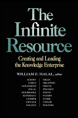 The Infinite Resource: Creating and Leading the Knowledge Enterprise by 