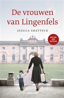 De vrouwen van Lingenfels by Jessica Shattuck