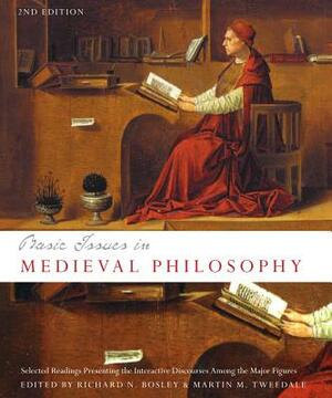 Basic Issues in Medieval Philosophy - Second Edition: Selected Readings Presenting Interactive Discourse Among the Major Figures by 
