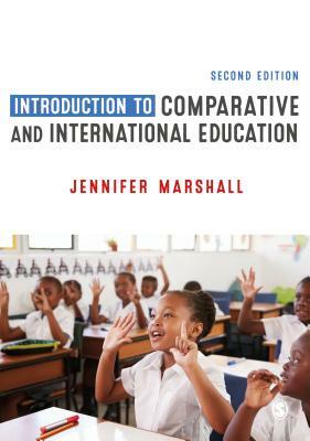 Introduction to Comparative and International Education by Jennifer Marshall
