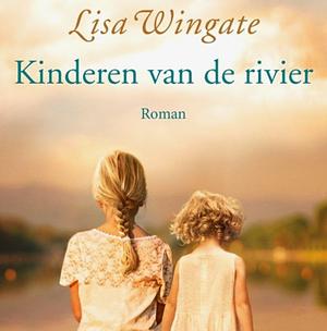 Kinderen van de rivier by Lisa Wingate