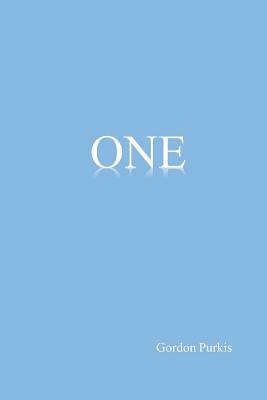 One: poems by by Gordon Purkis
