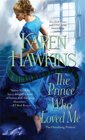 The Prince Who Loved Me by Karen Hawkins