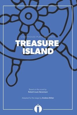 Treasure Island (Lighthouse Plays) by Robert Louis Stevenson, Andrew Biliter