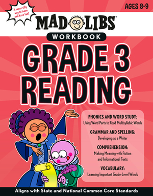 Mad Libs Workbook: Grade 3 Reading by Wiley Blevins, Mad Libs