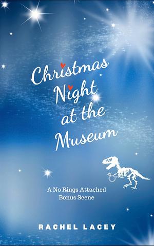 Christmas Night at the Museum by Rachel Lacey