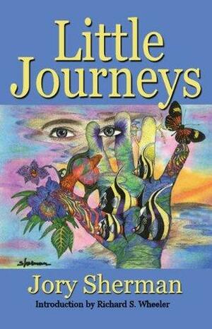 Little Journeys by Jory Sherman