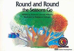 Round and Round the Seasons Go by Rozanne Lanczak Williams