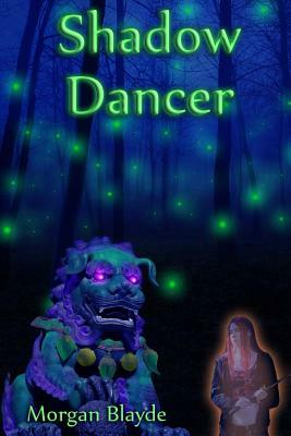 Shadow dancer by Morgan Blayde