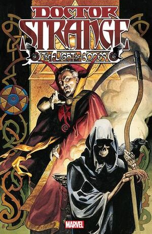 Doctor Strange: The Flight of Bones by Michael T. Gilbert, Frank Brunner, Dan Jolley, Frazer Irving, Tony Harris, Jim Starlin, Michael Golden, Peter Milligan, Kieron Gillen, Mike Carey, Marcos Martín, Ted McKeever